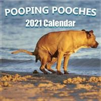 Pooping Pooches 2021-2022 Wall Calendar: Hilarious Holiday Gift Guide with 18 High Quality Pictures of Adorable Dogs Pooping, Matte Cover Finish: Hilarious Holiday Gift Guide with 18 High Quality Pictures of Adorable Dogs Pooping