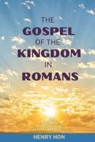 The Gospel of the Kingdom in Romans
