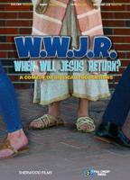 W.W.J.R.-When Will Jesus Return