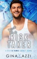 The Risk Taker