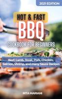HOT & FAST BBQ Cookbook for Beginners