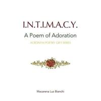 Intimacy: A Poem of Adoration