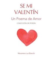 Se Mi Valentín: Un Poema de Amor