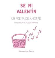 Se Mi Valentín: Un Poema de Amistad
