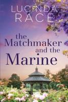 The Matchmaker and The Marine Large Print