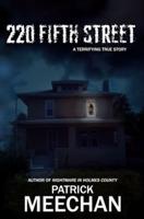 220 Fifth Street: A Terrifying True Story