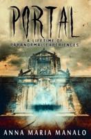 Portal: A Lifetime of Paranormal Experiences
