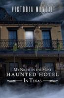 My Night In The Most Haunted Hotel In Texas