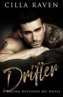 Drifter (Raging Heathens MC, Book 1)