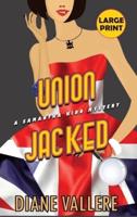 Union Jacked (Large Print Edition)