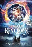 The Awakening of Ren Crown - Large Print Paperback