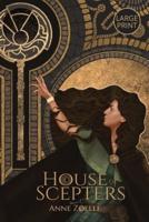 House of Scepters - Large Print Paperback
