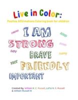 Live in Color: Positive Affirmations Coloring book for children