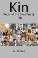 Kin: Roots of the Byrd Family Tree