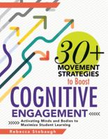 30+ Movement Strategies to Boost Cognitive Engagement