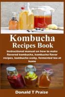 Kombucha Recipes Book