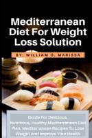 Mediterranean Diet For Weight Loss Solution