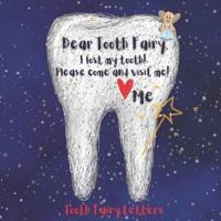 Tooth Fairy Letters: Dear Tooth Fairy, I lost my tooth! Please come and visit me!