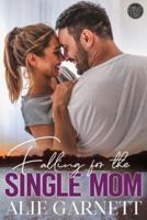 Falling for the Single Mom