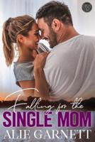 Falling for the Single Mom