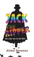 Jack the Ripper: The code was on the Wall