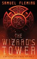 The Wizard's Tower: A Modern Sword and Sorcery Serial