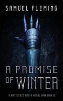 A Promise of Winter: A Modern Sword and Sorcery Serial