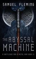 The Abyssal Machine: A Modern Sword and Sorcery Serial