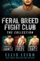 Feral Breed Fight Club: The Collection