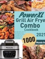 PowerXL Grill Air Fryer Combo Cookbook 2021