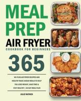 Meal Prep Air Fryer Cookbook for Beginners