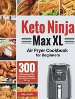 Keto Ninja Max XL Air Fryer Cookbook for Beginners