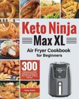 Keto Ninja Max XL Air Fryer Cookbook for Beginners