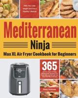 Mediterranean Ninja Max XL Air Fryer Cookbook for Beginners
