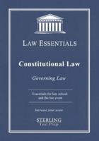 Constitutional Law, Law Essentials: Governing Law for Law School and Bar Exam Prep