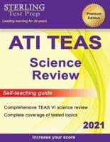 ATI TEAS Science Review: TEAS VI Complete Content Review & Self-Teaching Guide for the Test of Essential Academic Skills 6