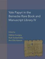 Yale Papyri in the Beinecke Rare Book and Manuscript Library IV. (P.Yale IV 138-191)