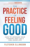 The Practice of Feeling Good