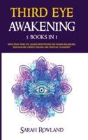 Third Eye Awakening: 5 in 1 Bundle: Open Your Third Eye Chakra, Expand Mind Power, Psychic Awareness, Enhance Psychic Abilities, Pineal Gland, Intuition, and Astral Travel