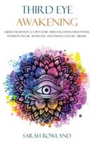 Third Eye Awakening: Guided Meditation to Open Your Third Eye, Expand Mind Power, Intuition, Psychic Awareness, and Enhance Psychic Abilities