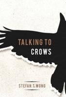 Talking to Crows