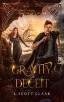 Gravity of Deceit: The Sorcerer's Guide