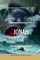 Jonah (The Proclaim Commentary Series)