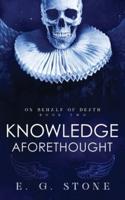 Knowledge Aforethought