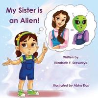 My Sister is an Alien