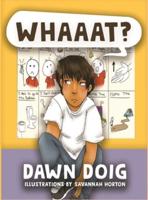 Whaaat?: Celebrate the challenges and successes of a young child trying to understand a new language in a new country.