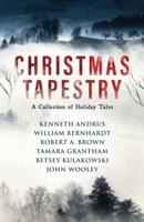 Christmas Tapestry: A Collection of Holiday Tales
