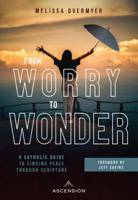 From Worry to Wonder
