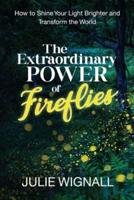 The Extraordinary Power of Fireflies