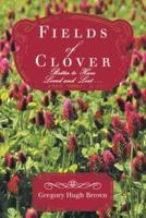 Fields of Clover: Better to Have Loved and Lost...